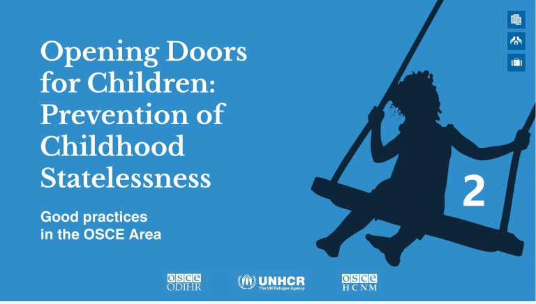 Opening Doors for Children adalah publikasi bersama UNHCR, OSCE ODIHR dan HNCM 2025 untuk pencegahan statelessness pada anak.