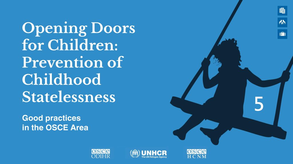 Opening Doors for Children: Prevention of Childhood Statelessness Bab V membahas kerangka hukum dan kebijakan untuk mencegah statelessness pada anak.